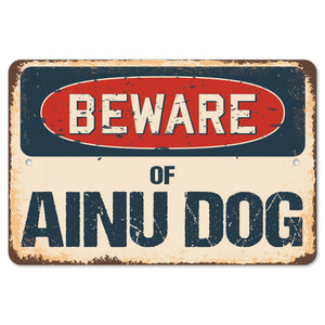 Beware Of Ainu Dog