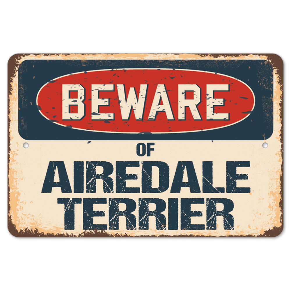 Beware Of Airedale Terrier