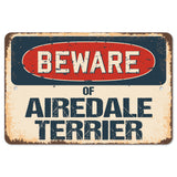 Beware Of Airedale Terrier