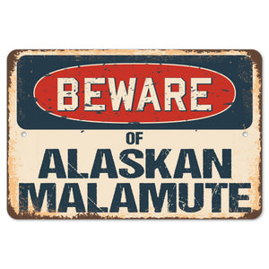 Beware Of Alaskan Malamute