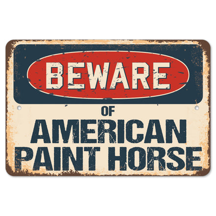 Beware Of American Paint Horse