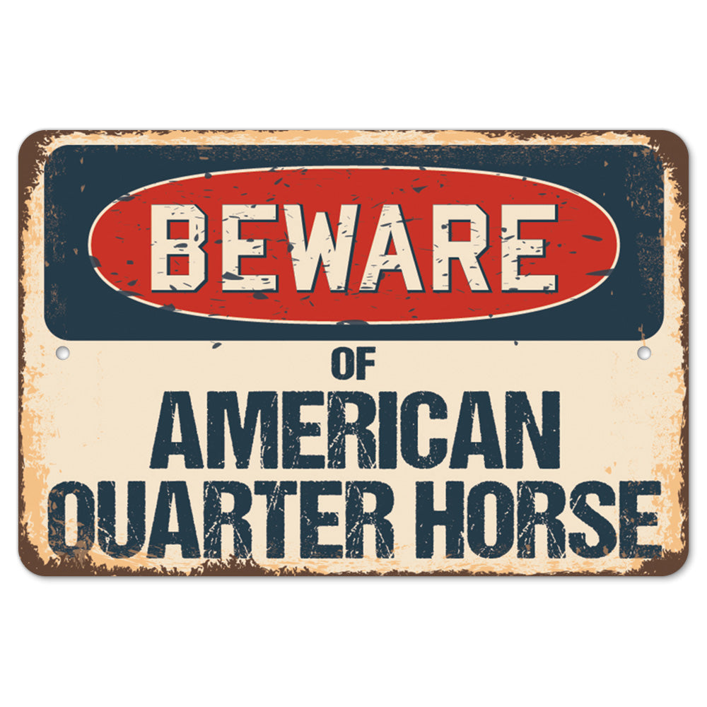 Beware Of American Quarter Horse