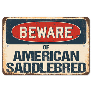 Beware Of American Saddlebred