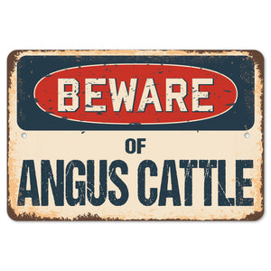 Beware Of Angus Cattle