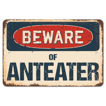 Beware Of Anteater