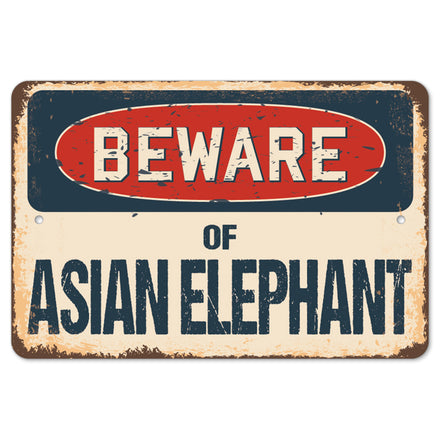 Beware Of Asian Elephant
