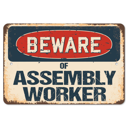 Beware Of Assembly Worker
