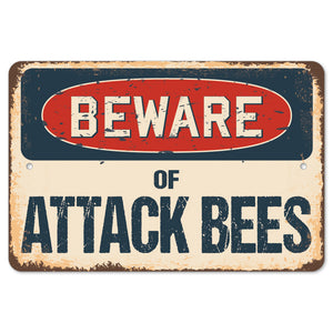 Beware Of Attack Bees