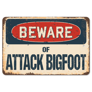 Beware Of Attack Bigfoot