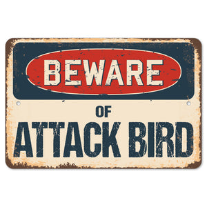 Beware Of Attack Bird