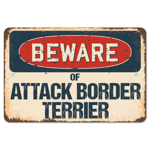 Beware Of Attack Border Terrier