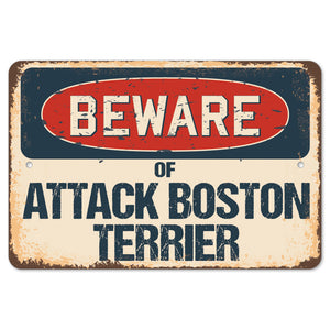 Beware Of Attack Boston Terrier