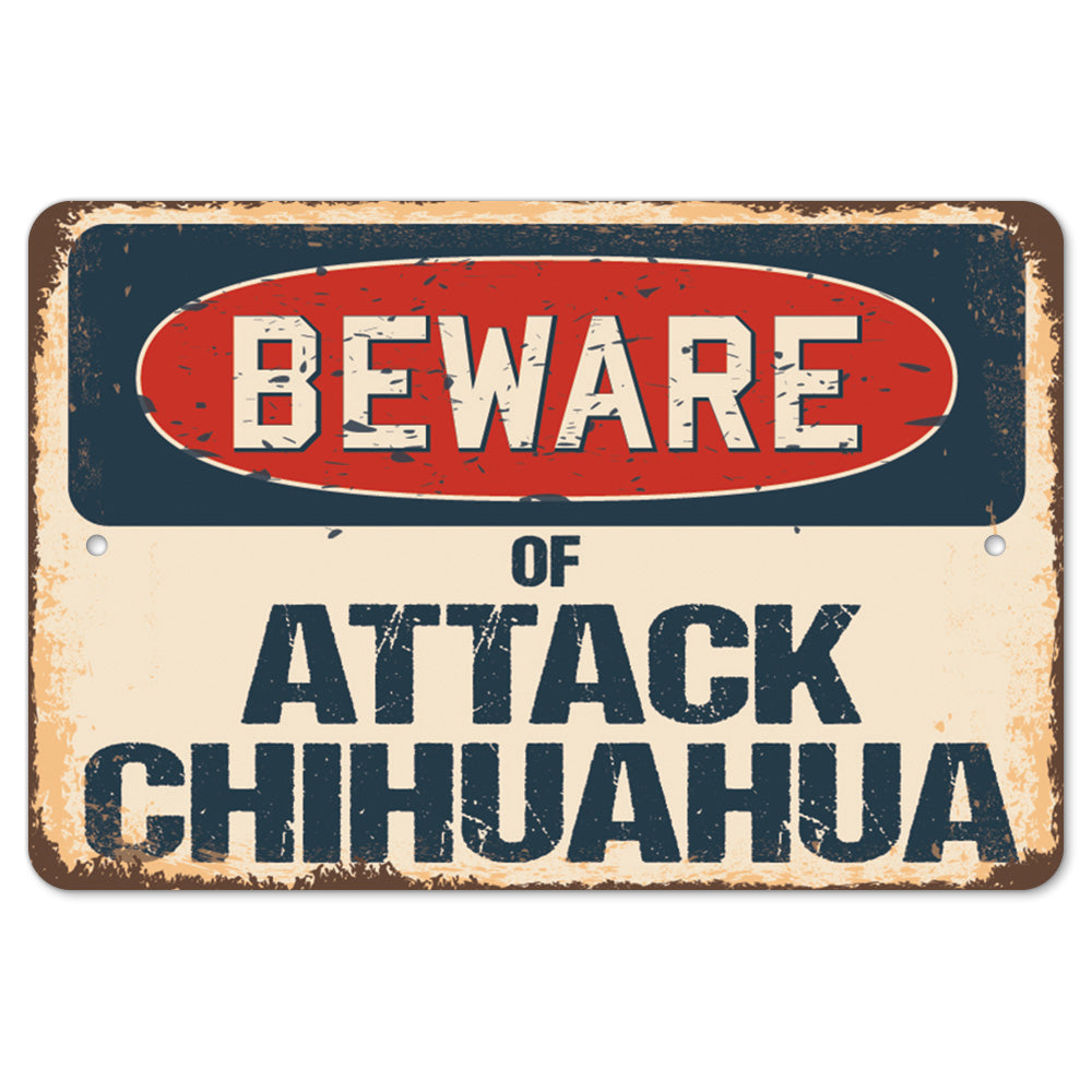 Beware Of Attack Chihuahua