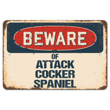 Beware Of Attack Cocker Spaniel