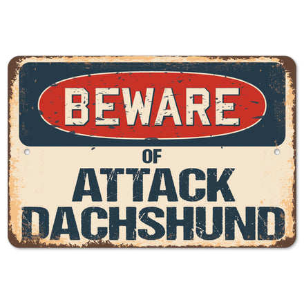 Beware Of Attack Dachshund