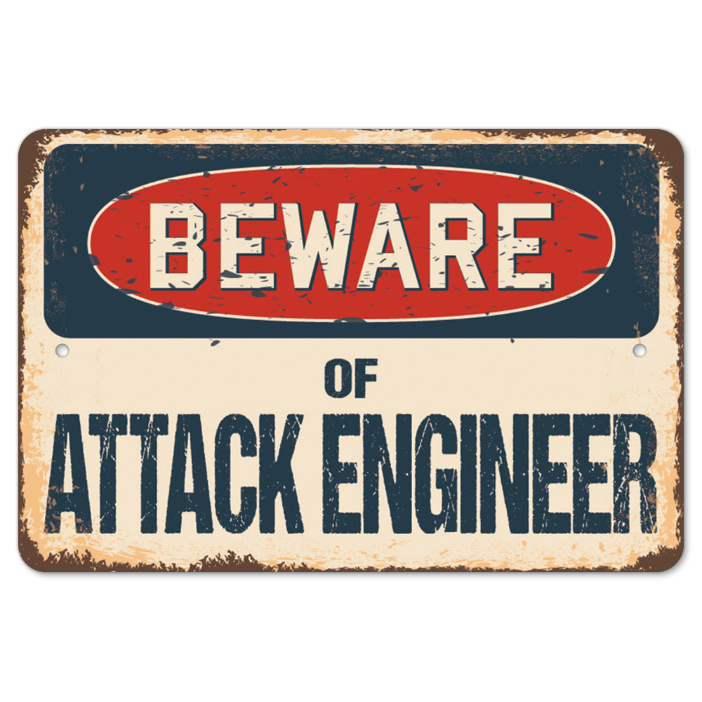 Beware Of Attack Engineer