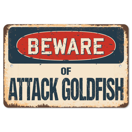 Beware Of Attack Goldfish