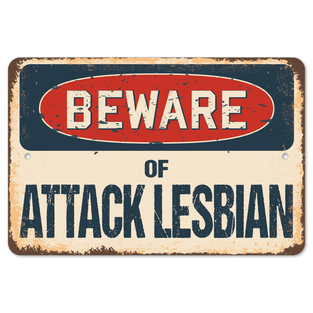 Beware Of Attack Lesbian