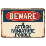 Beware Of Attack Miniature Poodle