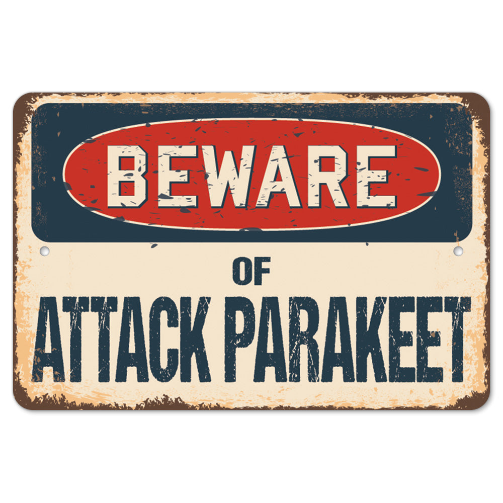 Beware Of Attack Parakeet