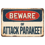 Beware Of Attack Parakeet