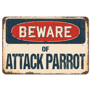 Beware Of Attack Parrot