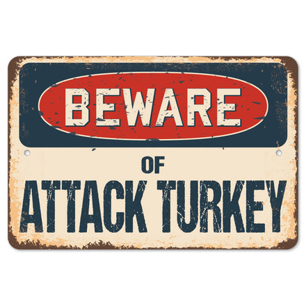 Beware Of Attack Turkey