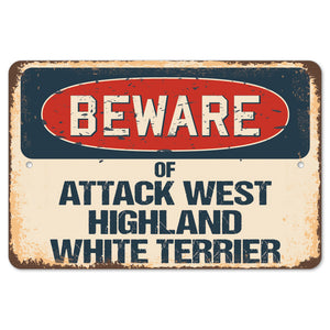 Beware Of Attack West Highland White Terrier