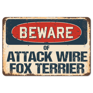 Beware Of Attack Wire Fox Terrier