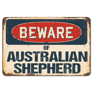 Beware Of Australian Shepherd