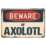 Beware Of Axolotl