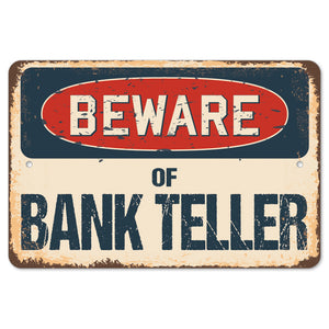 Beware Of Bank Teller