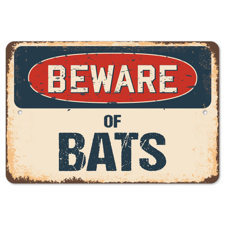 Beware Of Bats
