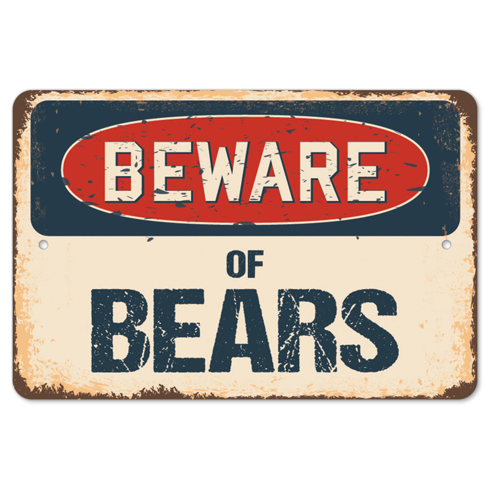Beware Of Bears