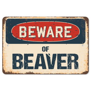 Beware Of Beaver