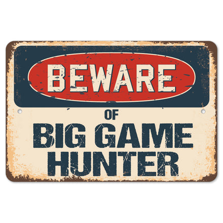 Beware Of Big Game Hunter
