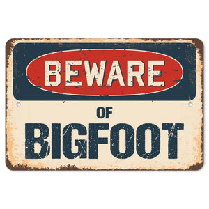 Beware Of Bigfoot