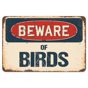 Beware Of Birds