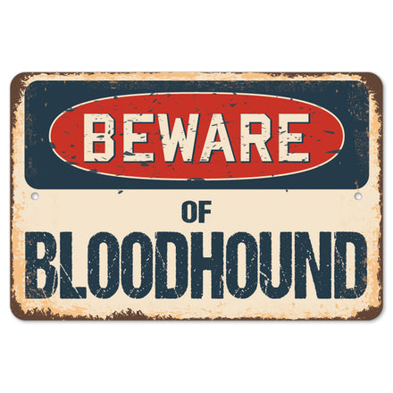Beware Of Bloodhound