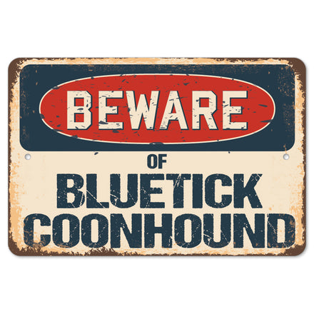 Beware Of Bluetick Coonhound
