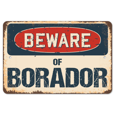 Beware Of Borador