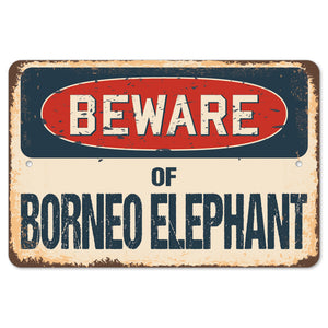 Beware Of Borneo Elephant