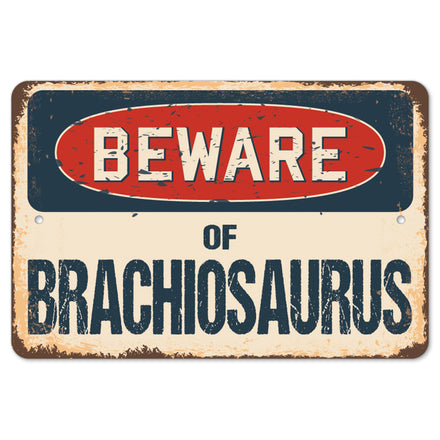 Beware Of Brachiosaurus