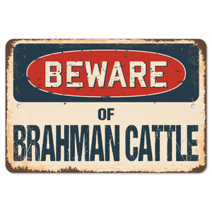 Beware Of Brahman Cattle