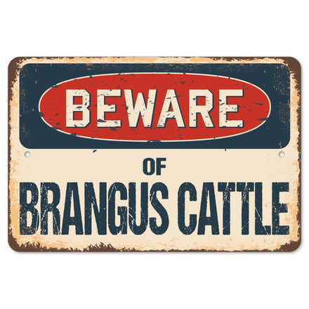 Beware Of Brangus Cattle