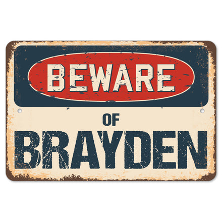 Beware Of Brayden