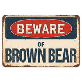 Beware Of Brown Bear