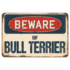 Beware Of Bull Terrier