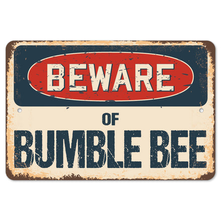 Beware Of Bumble Bee