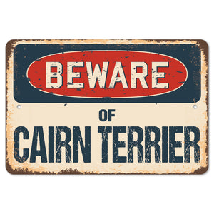 Beware Of Cairn Terrier